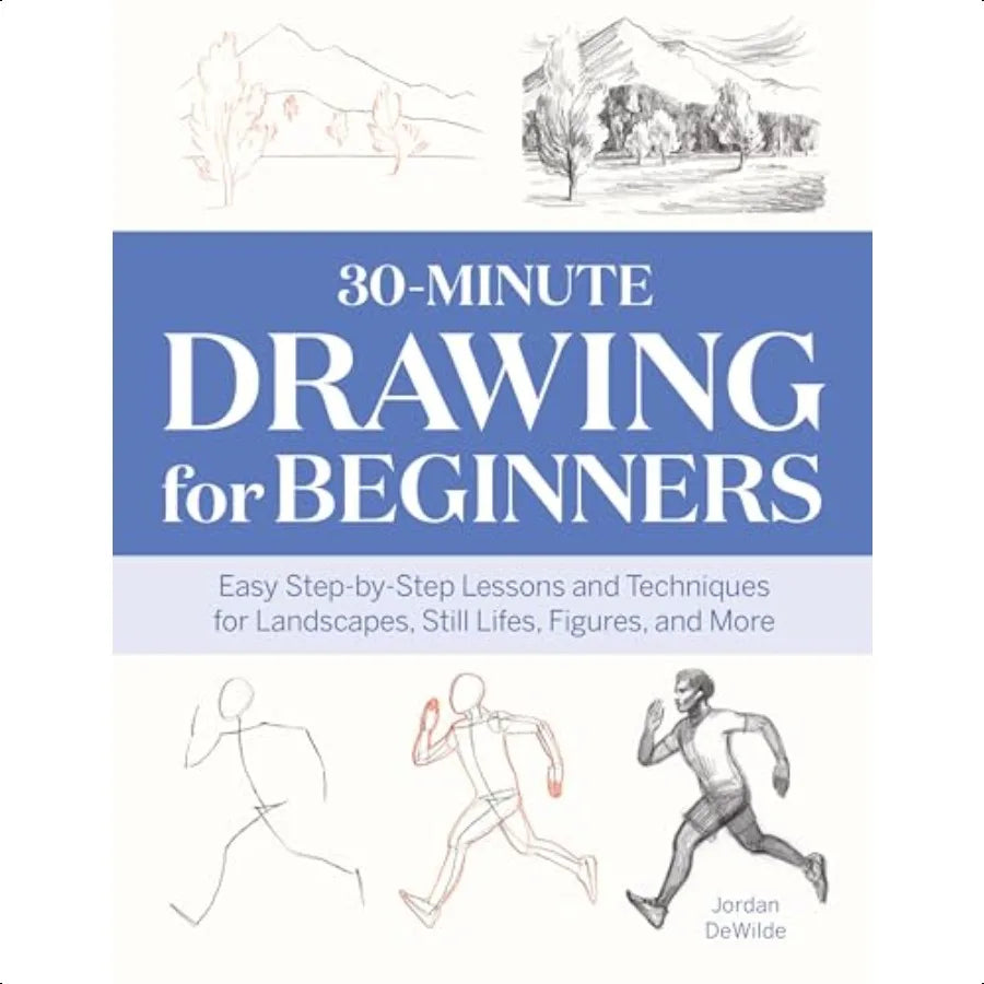 Quick & Easy Drawing for Beginners – 30-Minute Lessons