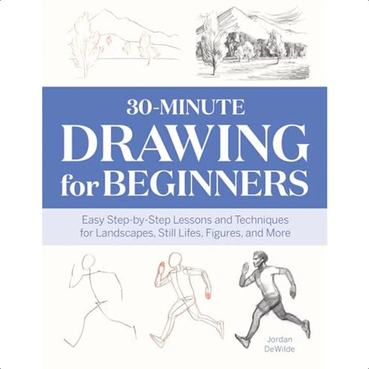 Quick & Easy Drawing for Beginners – 30-Minute Lessons